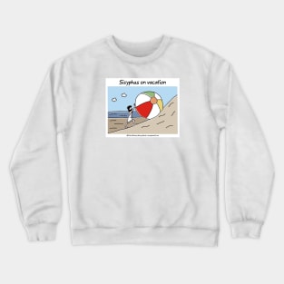 Sisyphus on vacation Crewneck Sweatshirt